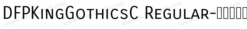 DFPKingGothicsC Regular字体转换